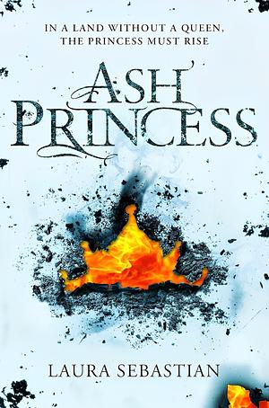 Ash Princess by Laura Sebastian