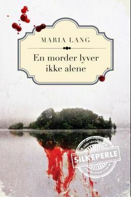 En morder lyver ikke alene by Maria Lang