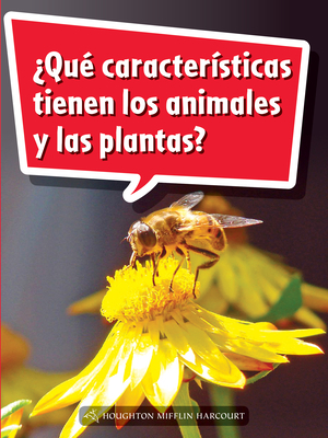 Leveled Reader, Extra Support Grade 2: Book 070: ¿qué Características Tienen Los Animales Y Las Plantas? by 