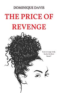 The Price of Revenge by Dominique Davis