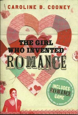 The Girl Who Invented Romance by Caroline B. Cooney