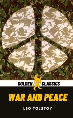 War and Peace by Golden Classics, Leo Tolstoy