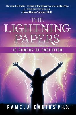 The Lightning Papers: 10 Powers of Evolution by Pamela Eakins