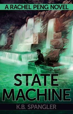 State Machine by K.B. Spangler
