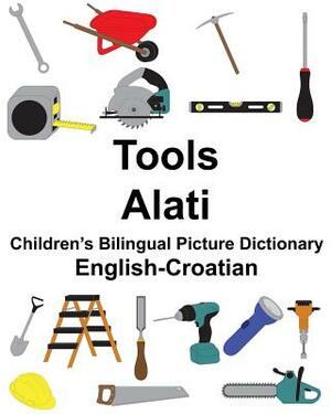 English-Croatian Tools/Alati Children's Bilingual Picture Dictionary by Richard Carlson Jr