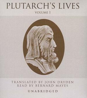Plutarch's Lives, Vol. 1 by Plutarch