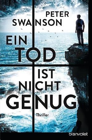 Ein Tod ist nicht genug: Thriller by Peter Swanson