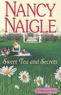 Sweet Tea and Secrets by Nancy Naigle