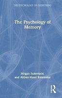 The Psychology of Memory by Althea Need Kaminske, Megan Sumeracki