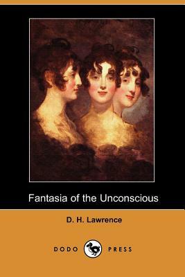 Fantasia of the Unconscious by D.H. Lawrence