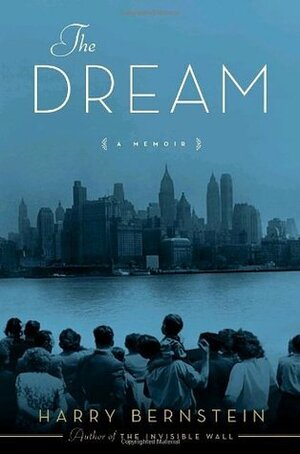 The Dream: A Memoir by Harry Bernstein
