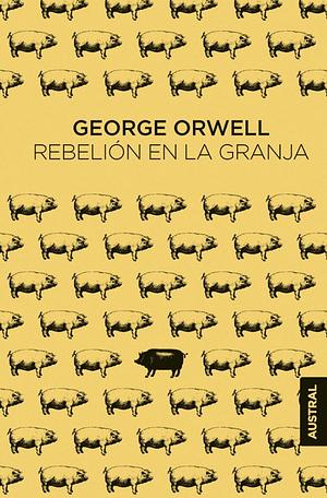 Rebelión en la Granja by George Orwell