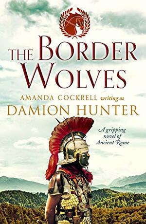 The Border Wolves by Damion Hunter, Amanda Cockrell