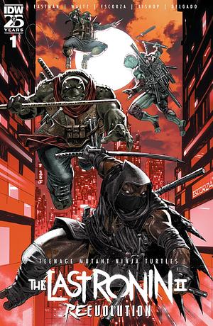 Teenage Mutant Ninja Turtles: The Last Ronin II—Re-Evolution #1 by Kevin Eastman, Tom Waltz