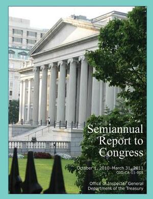 Semiannual Report to Congress: October 1, 2010- March 31, 2011 by Office of the Inspector General