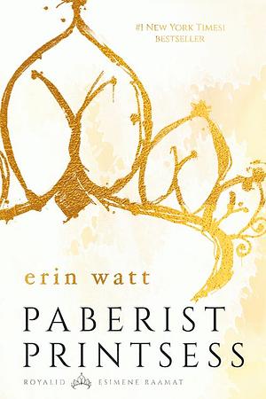 Paberist printsess by Erin Watt