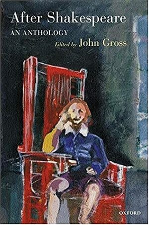 After Shakespeare: An Anthology by John Gross