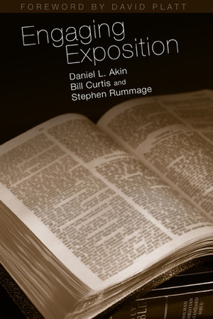 Engaging Exposition by Daniel L. Akin, Bill Curtis, Stephen Rummage, David Platt