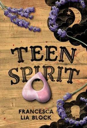 Teen Spirit by Francesca Lia Block