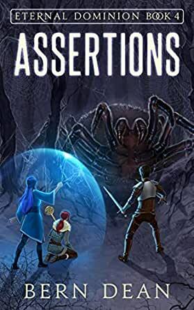 Eternal Dominion book 4: Assertions by Bern Dean