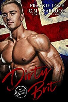 Dirty Brit by Frankie Love, C.M. Seabrook