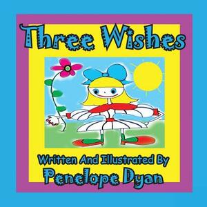 Three Wishes by Penelope Dyan