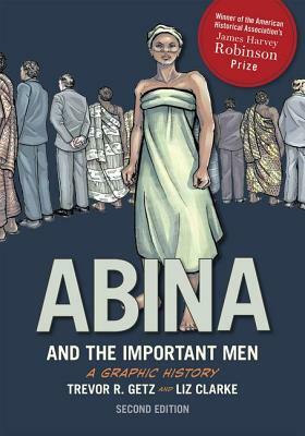 Abina and the Important Men by Trevor R. Getz