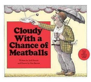 Cloudy with a Chance of Meatballs: With Audio Recording by Ron Barrett, Judi Barrett