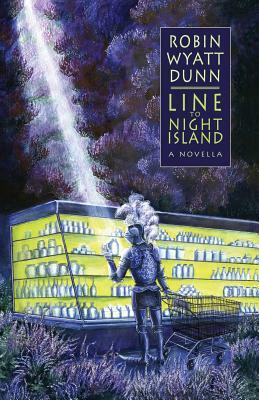 Line to Night Island by Robin Wyatt Dunn