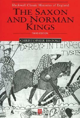 The Saxon and Norman Kings by Christopher Nugent Lawrence Brooke