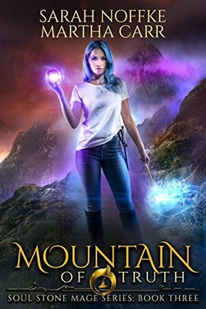 Mountain of Truth: The Revelations of Oriceran by Sarah Noffke, Michael Anderle, Martha Carr