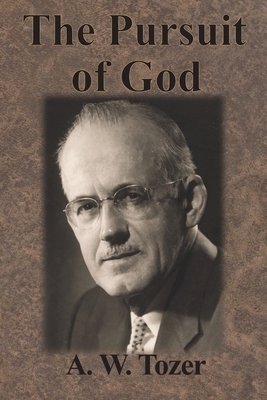 The Pursuit of God by A. W. Tozer