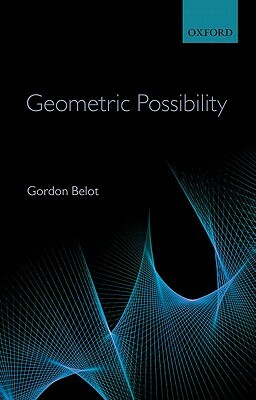 Geometric Possibility by Gordon Belot