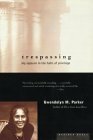 Trespassing: My Sojourn in the Halls of Privilege by Gwendolyn M. Parker