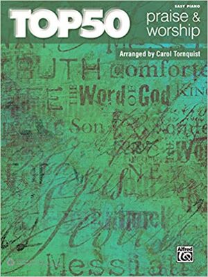 Top 50 Praise & Worship: Easy Piano by Alfred A. Knopf Publishing Company