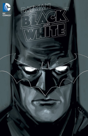 Batman: Black and White, Vol. 4 by Dustin Nguyen, Paolo Rivera, Rafael Grampá, Nathan Edmondson, Paul Dini, Sean Murphy, Michael Cho, Mike Allred, Howard Mackie, Víctor Ibáñez, Alex Niño, Adam Hughes, Andrew Robinson, Keith Giffen, Rafael Albuquerque, J.G. Jones, Len Wein, Jimmy Palmioti, Ivan Brandon, Marv Wolfman, Javier Pulido, Chris Weston, Rian Hughes, Lee Bermejo, Cliff Chiang, Talor Esposito, Stéphane Roux, Rubén Pellejero, Jared K. Fletcher, Lee Allred, Becky Cloonan, Maris Wicks, Dave Bullock, Olly Moss, Sal Cipriano, Kenneth Rocafort, Dave Johnson, Sean Galloway, Dan DiDio, Chip Kidd, Dave Taylor, Jeff Lemire, Neal Adams, Derek Laufman, Joe Quiñones, Damion Scott, Blair Butler, Chris Samnee, David Macho, John Arcudi, Riccardo Burchielli