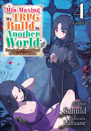 Min-Maxing My TRPG Build in Another World: Volume 4 Canto II by Schuld