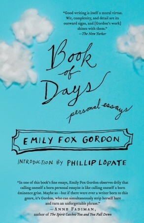 Book of Days: Personal Essays by Emily Fox Gordon