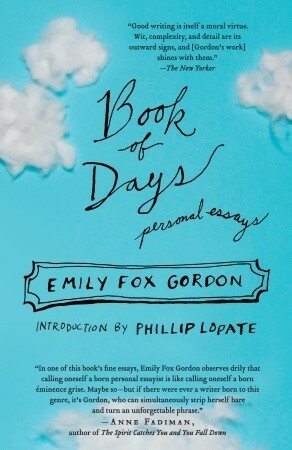 Book of Days: Personal Essays by Emily Fox Gordon