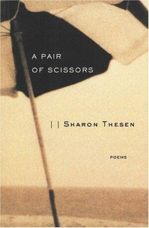 A Pair of Scissors by Sharon Thesen