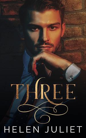 Three: An MMMM Daddy Romance by Helen Juliet, Helen Juliet