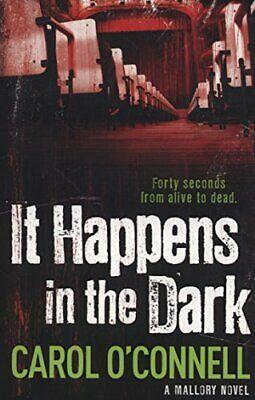 It Happens in the Dark by Carol O'Connell