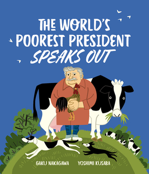 The World's Poorest President Speaks Out by 