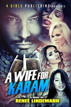 A Wife For Karam (Multicultural Romance Novel) by Renee Lindemann