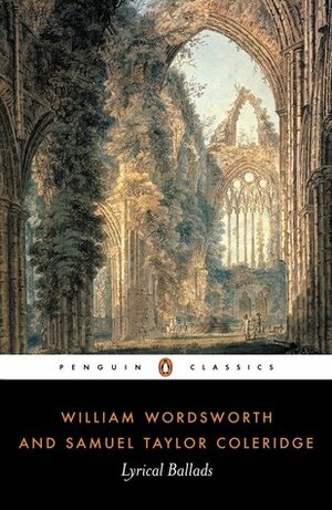 Lyrical Ballads by Michael Schmidt, Samuel Taylor Coleridge, William Wordsworth