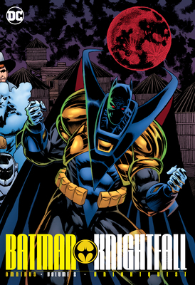 Batman: Knightfall Omnibus Vol. 2: Knightquest by Chuck Dixon
