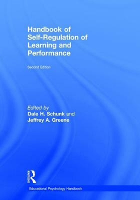 Handbook of Self-Regulation of Learning and Performance by 