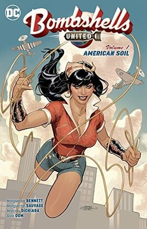 Bombshells: United, Vol. 1: American Soil by Marguerite Bennett