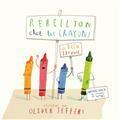 Rébellion chez les crayons by Drew Daywalt, Élisabeth Duval, Oliver Jeffers