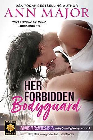 Her Forbidden Bodyguard by Ann Major, Ann Major